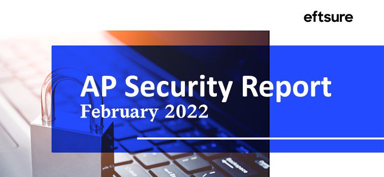 Accounts Payable Security Report: February 2022